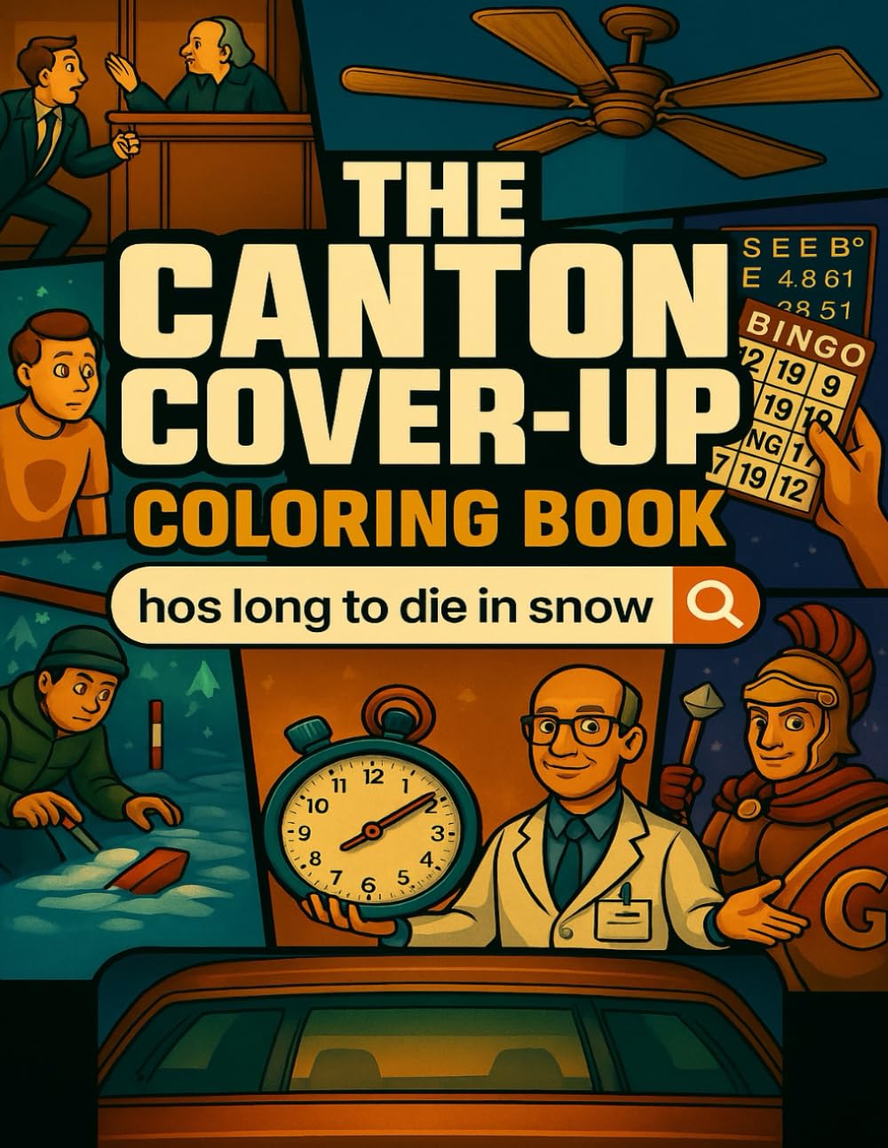 

The Canton Coverup Coloring Book: A Hilarious True Crime Parody of the Canton Chaos