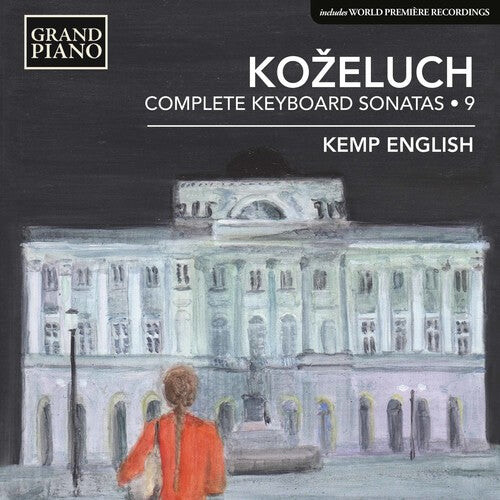 

CD диск Kozeluch / English: Leopold Koaeluch: Complete Keyboard Sonatas, Vol. 9
