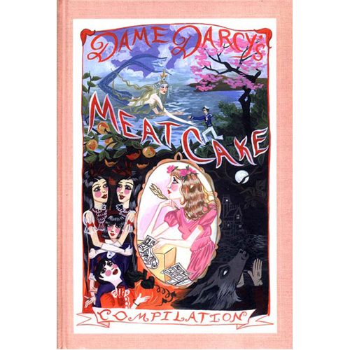

Книга Dame Darcy’S Meatcake Compilation (Hardback)