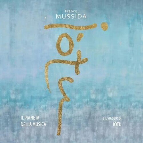 

CD диск Mussida, Franco: Pianeta Della Musica E Il Viaggio Di Iotu