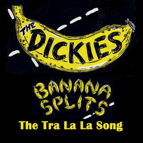 

Сингл 7" Dickies: Banana Splits (the Tra La La Song) - Yellow/black splatter