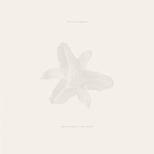 

Виниловая пластинка Dead Tongues: Body of Light / I Am a Cloud