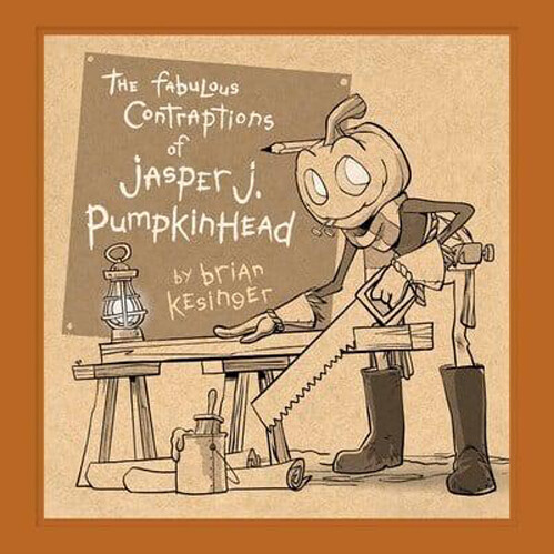 

Книга The Fabulous Contraptions Of Jasper J. Pumpkinhead (Hardback)