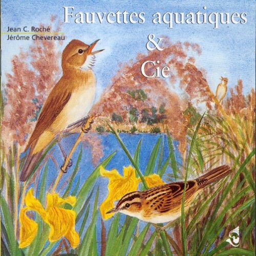 

CD диск Roche / Chevereau / Sounds of Nature: Wetland Warblers & Company