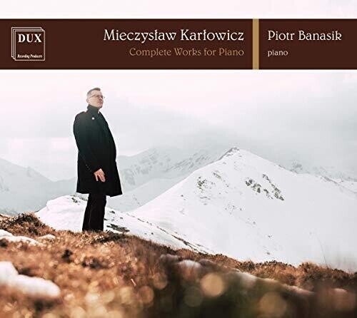 

CD диск Karlowicz / Banasik: Complete Works for Piano