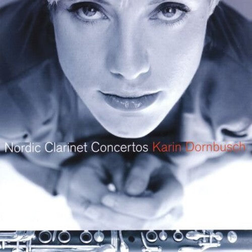 

CD диск Dornbusch / Gavle Symphony Orchestra / Sakari: Nordic Clarinet Concertos