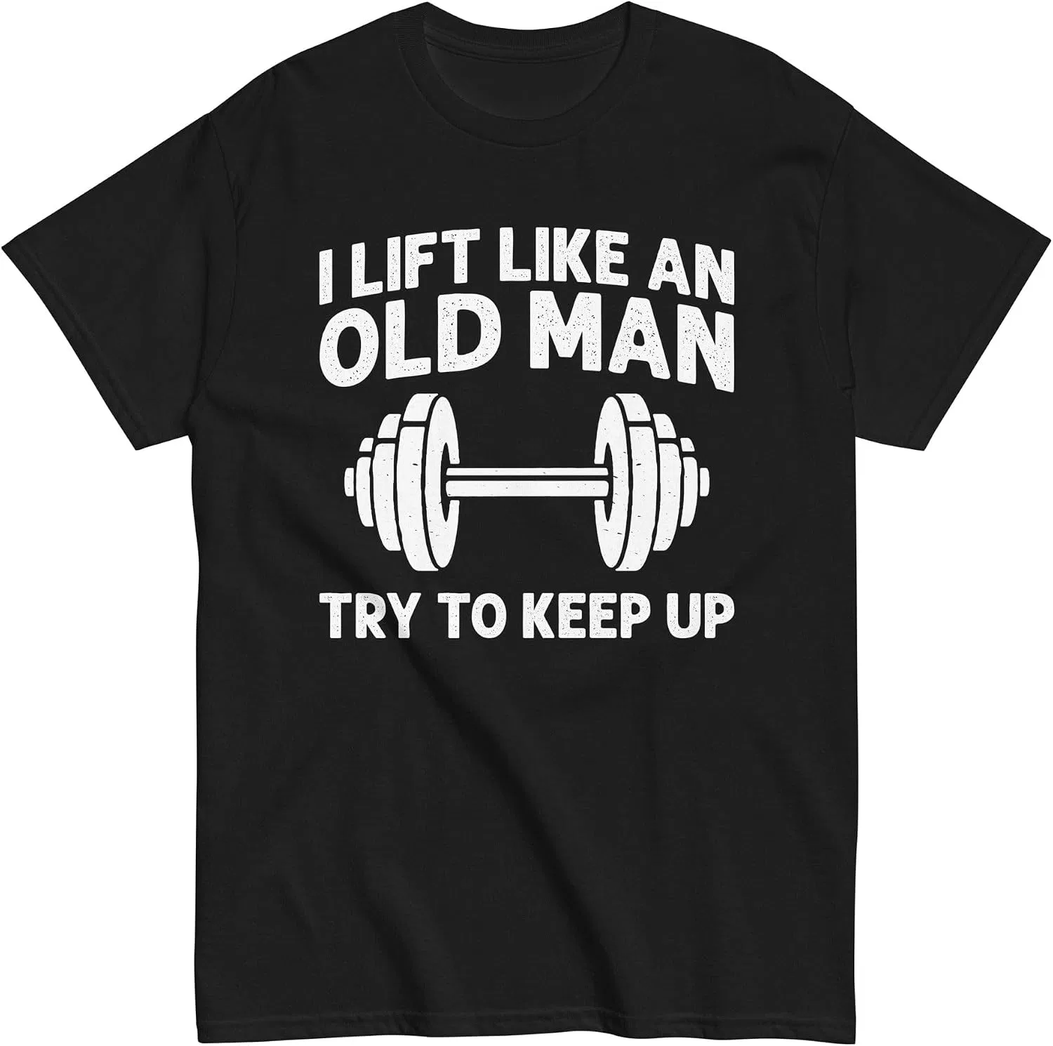 Мужская футболка классическая I Lift Like an Old Man Try to Keep Up, Black