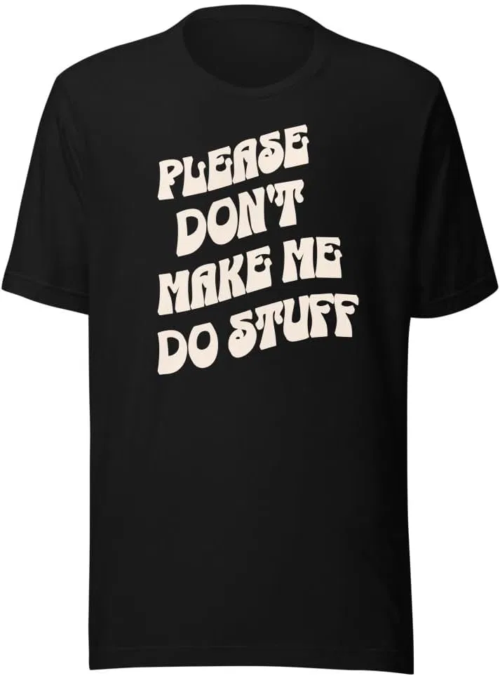 Мужская футболка с принтом Don't Make Me Do Stuff 3001, Black