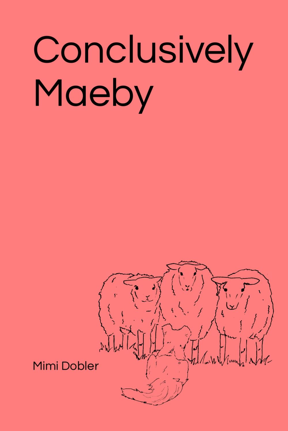 

Conclusively Maeby: Volume 3 (Absolutely Maeby) (Independently published)