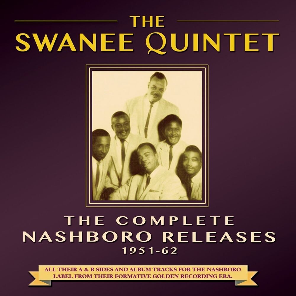 

Диск CD The Complete Nashboro Releases 1951-62 - The Swanee Quintet