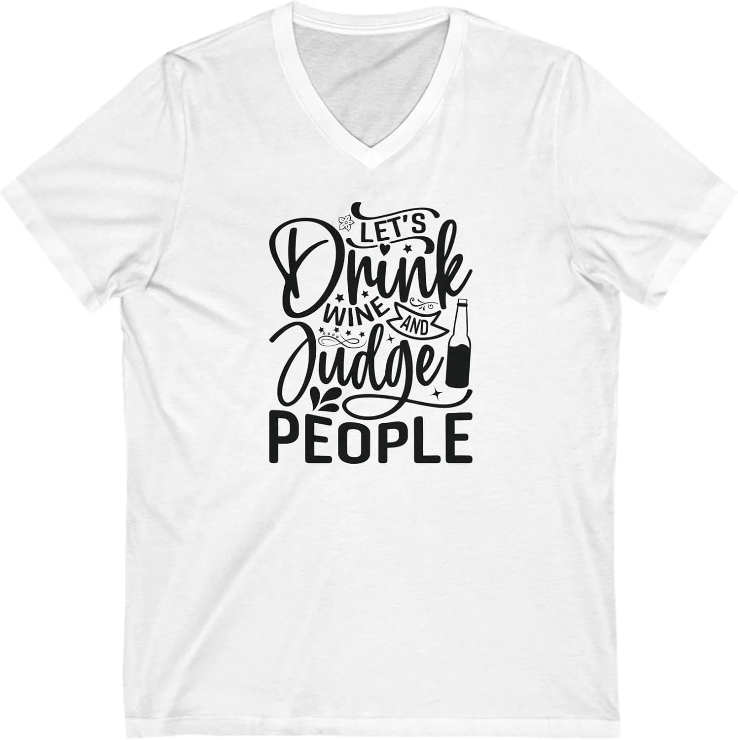 Женская футболка с принтом Let's Drink Wine and Judge People Bella Canvas 3005, White