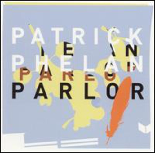 

CD диск Phelan, Patrick: Parlor