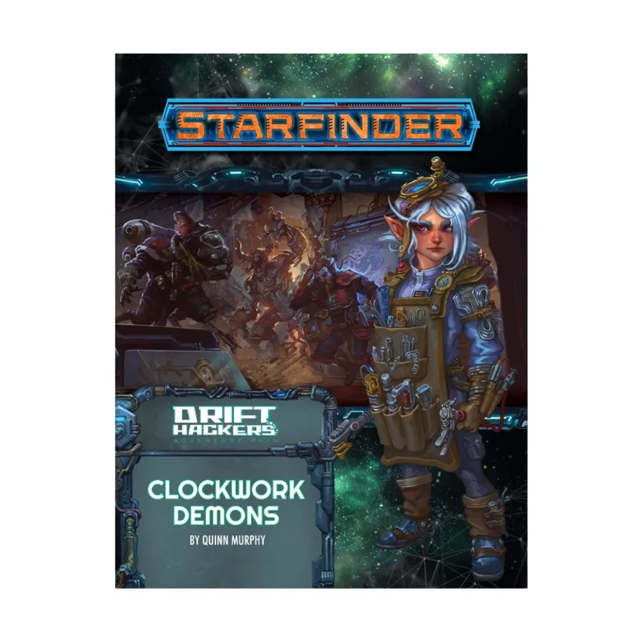 

Модуль #050 "Drift Hackers #2 - Clockwork Demons", Starfinder Adventure Path #031 - #060