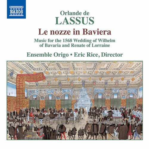 

CD диск Lassus / Ensemble Origo / Rice: Le Nozze in Baviera
