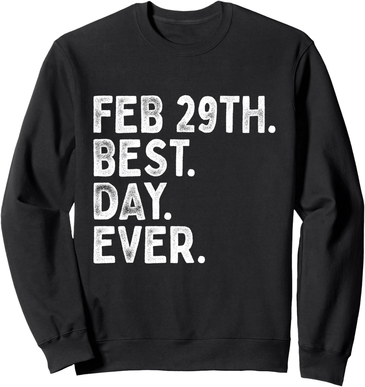 

День рождения в високосный год: 29 февраля. Лучший день в високосный день февраля. Толстовка, черная Leap Year 2024 February 29 Birthday Gift Store, Черный, День рождения в високосный год: 29 февраля. Лучший день в високосный день февраля. Толстовка, черн