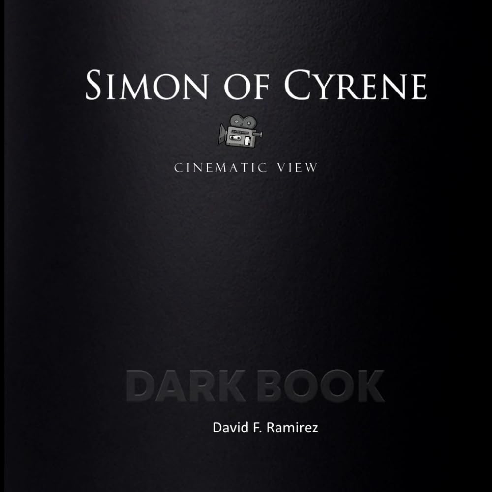 

Simon of Cyrene: Dark Book (Independently published)