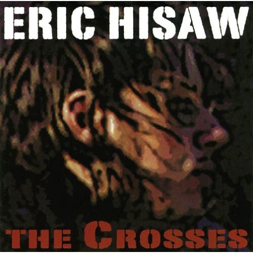 

CD диск Hisaw, Eric: The Crosses