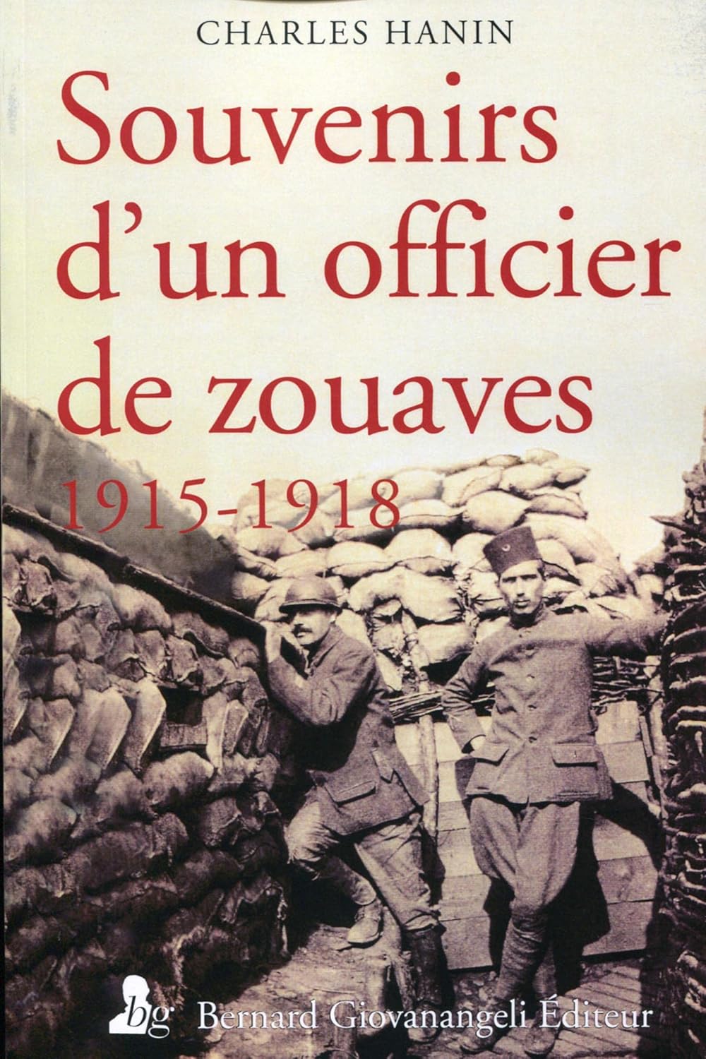 

Souvenirs d'un officier de zouaves 1915-1918 (GIOVANANGELI AR)