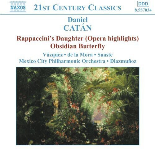 

CD диск Catan / Vazquez / Mora / Suaste / Diazmunoz: Rappaccini's Daughter / Obsidian Butterfly