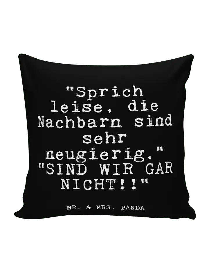 

Подушка Mr & Mrs Panda 40x40 Sprich leise die Nachbarn mit, черный