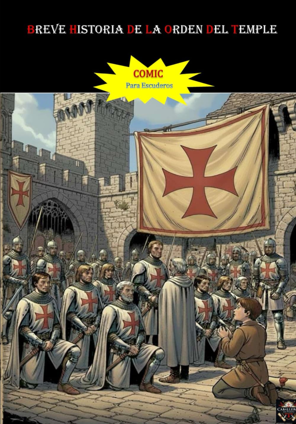 

BREVE HISTORIA DEL TEMPLE (COMIC): La Orden de los Caballeros Templarios contada en viñetas (Spanish Edition) (Independently published)