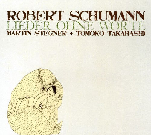 

CD диск Schumann / Stegner / Takahashi: Lieder Ohne Worte