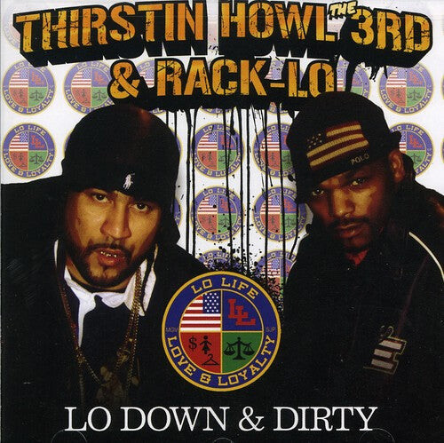 

CD диск Thirstin Howl III & Rack Lo: Lo Down and Dirty