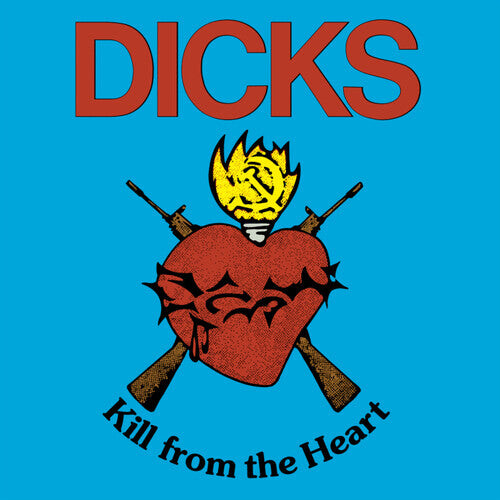 

Виниловая пластинка Dicks: Kill From The Heart