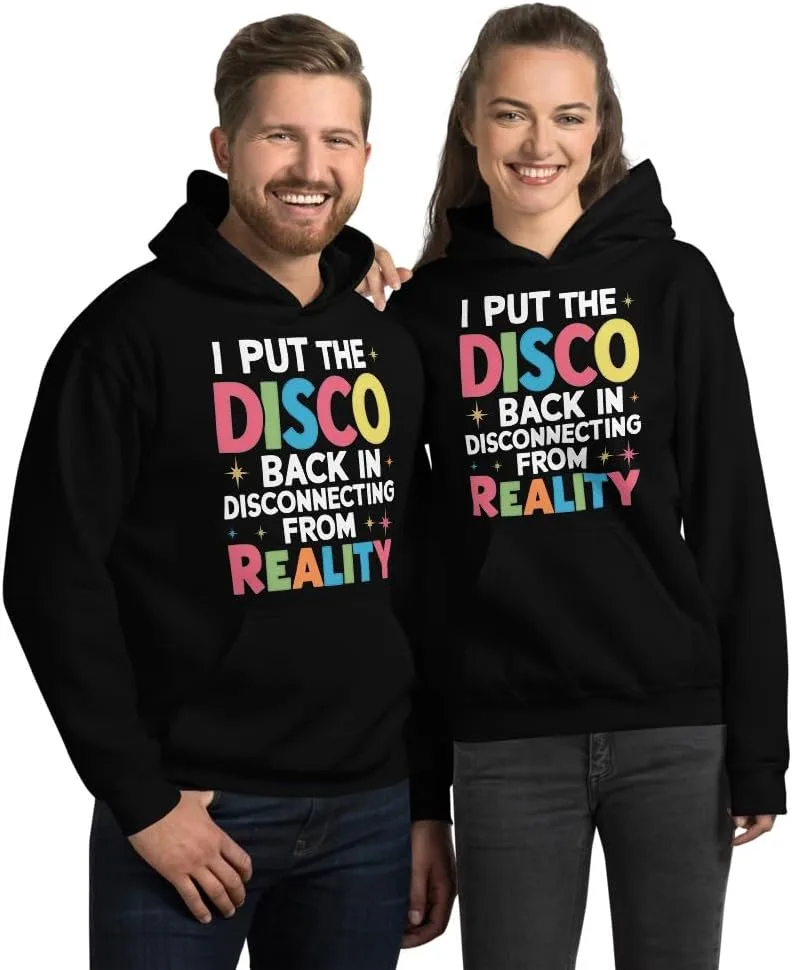 Толстовка Unisex I Put The Disco Back In Disconnecting From Reality, футболка с саркастичной надписью Generic, черный