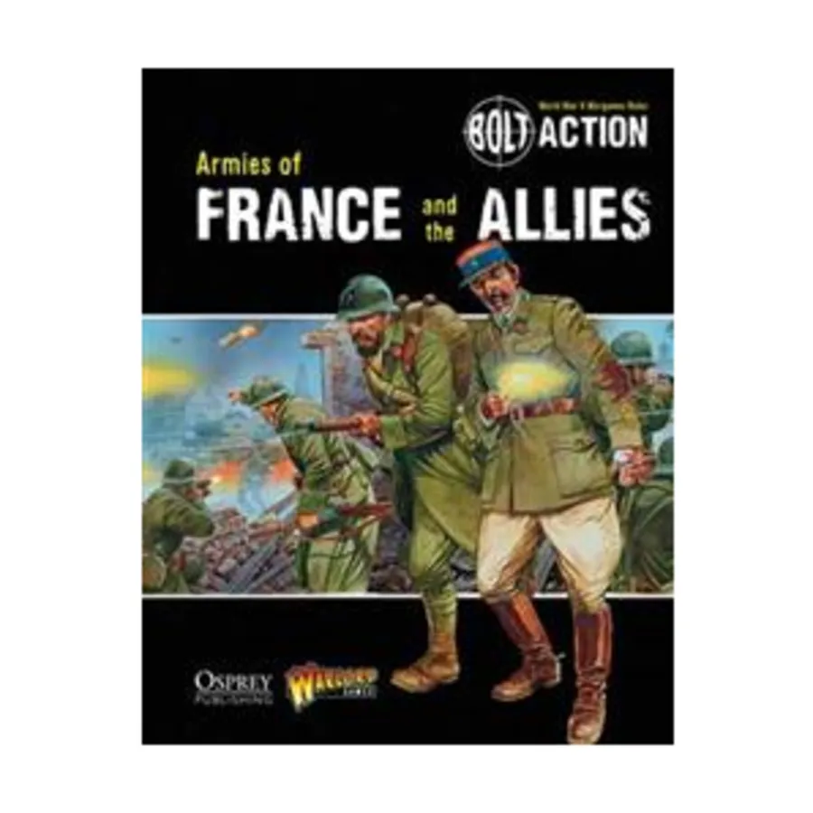 

Армии Франции и союзников, Bolt Action - Core Rules (Osprey)