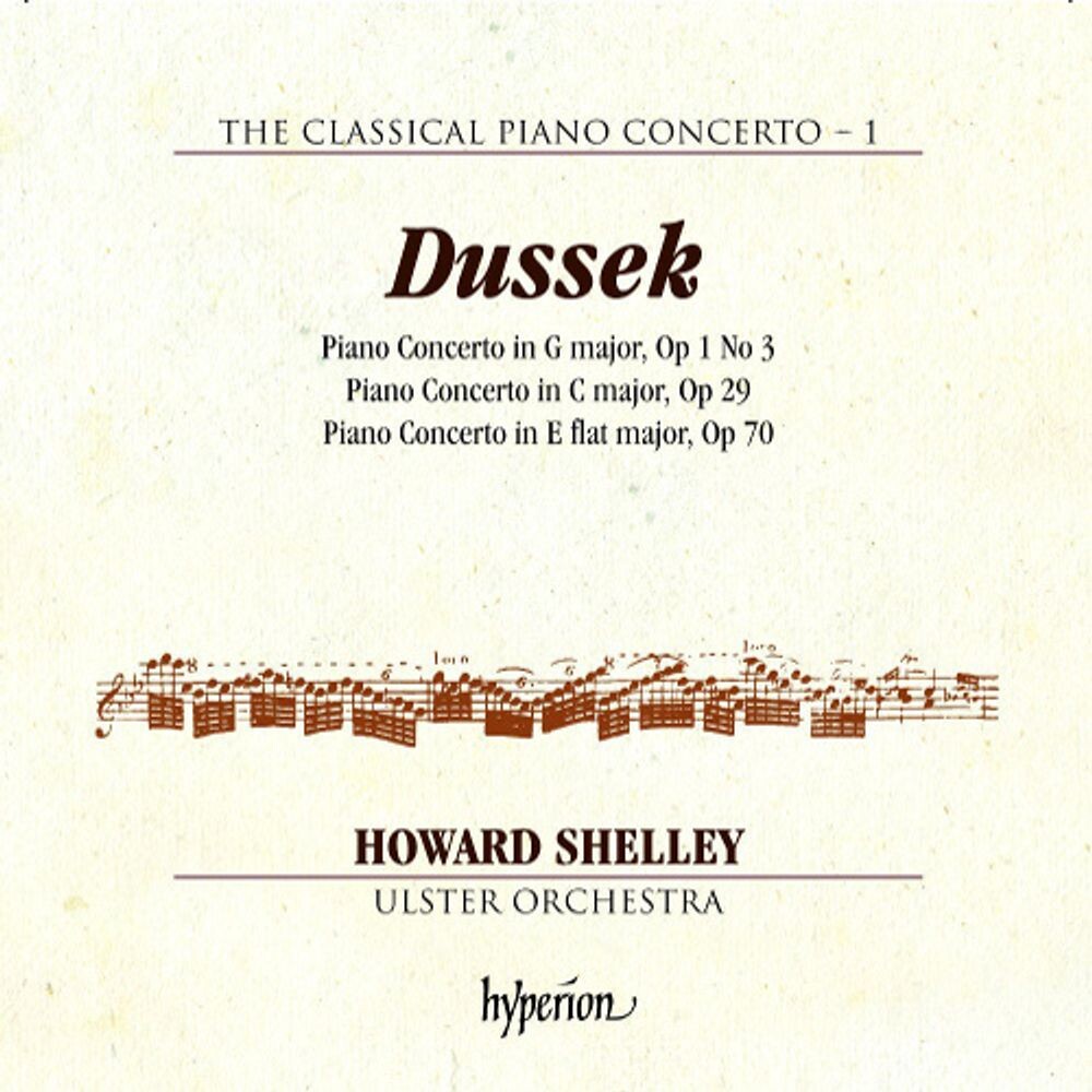 

Диск CD The Classical Piano Concerto, Vol. 1 - Dussek: Piano Concertos Op.1 No. 3, Op. 29 & Op. 70 - Jan Ladislav Dussek, Howard Shelley, Ulster Orchestra