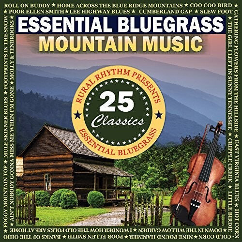 

CD диск Essential Bluegrass Mountain Music: 25 Classics /: Essential Bluegrass Mountain Music: 25 Classics