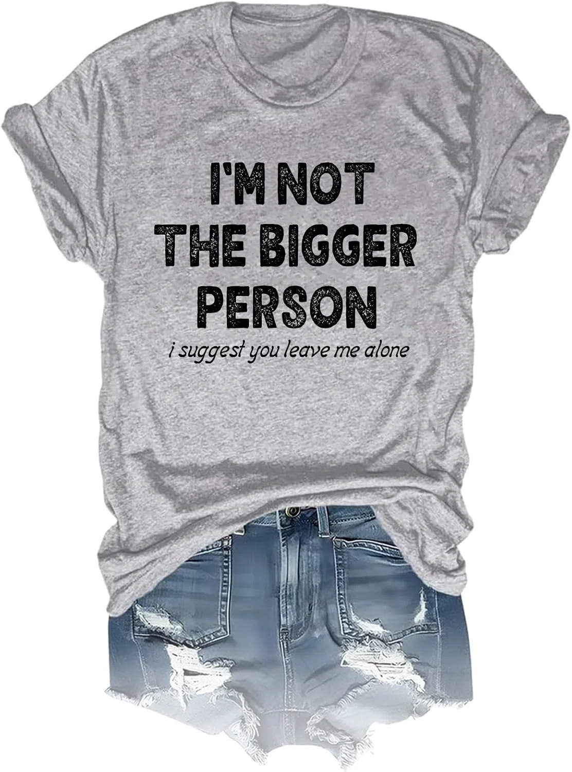 Мужская футболка с принтом букв I'm Not The Bigger Person, Grey