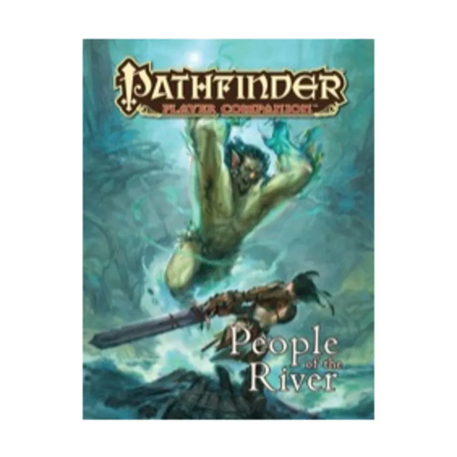 

People of the River, Pathfinder Roleplaying Game (1st Edition) - Player Companion - Race Guides, мягкая обложка