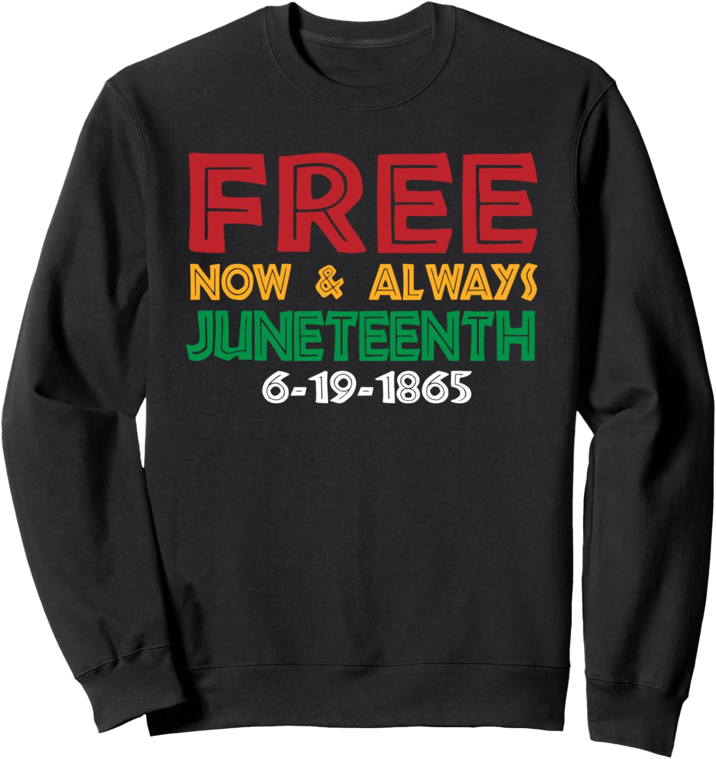 

Свобода сейчас и всегда. Толстовка ко Дню освобождения рабов (Juneteenth) Miftees Juneteenth Tees, черный