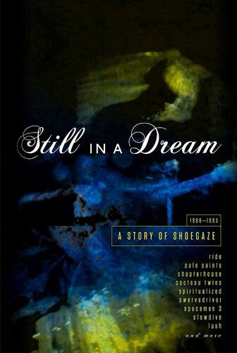 

CD диск Still in a Dream: Story of Shoegaze 1988-1995: Still in a Dream: Story of Shoegaze 1988-1995