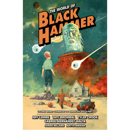 

Книга The World Of Black Hammer Omnibus Volume 3