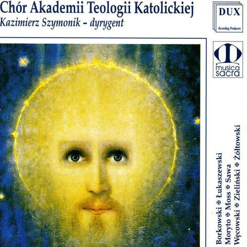 

CD диск Borkowski / Lukaszewski / Moss / Sawa / Szymonik: Warsaw Teology Academy Choir Performs