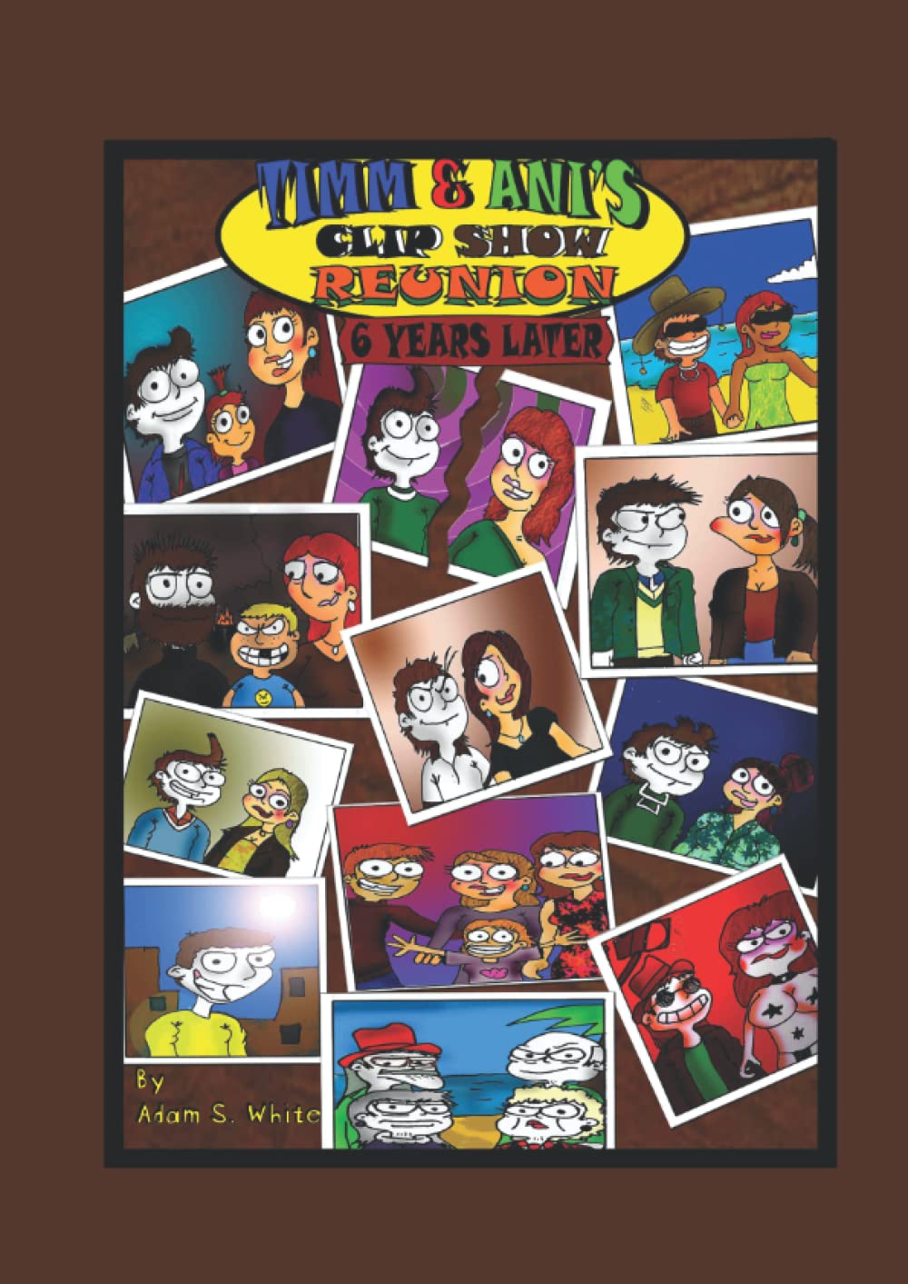 

Timm & Ani's Clip Show Reunion (Independently published)