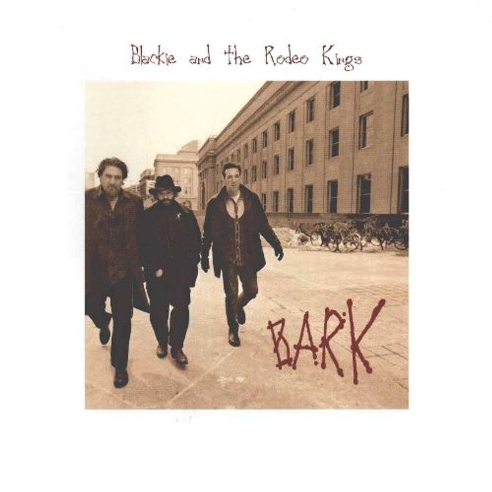 

Диск CD Bark - Blackie And The Rodeo Kings