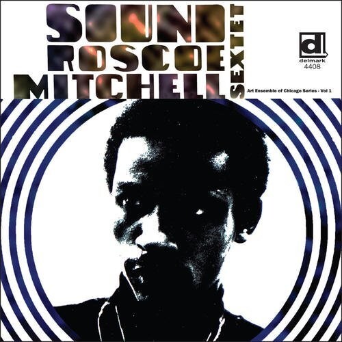 

CD диск Mitchell, Roscoe: Sound