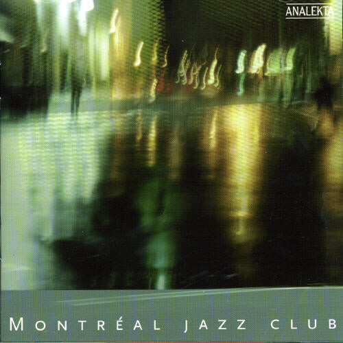 

CD диск Montreal Jazz Club / Various: Montreal Jazz Club