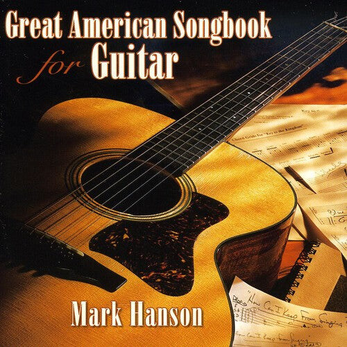 

CD диск Hanson, Mark: Great American Songbook for Guitar