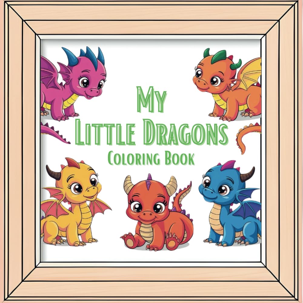 

My Little Dragons: Easy Dragon Coloring Book (Independently published)