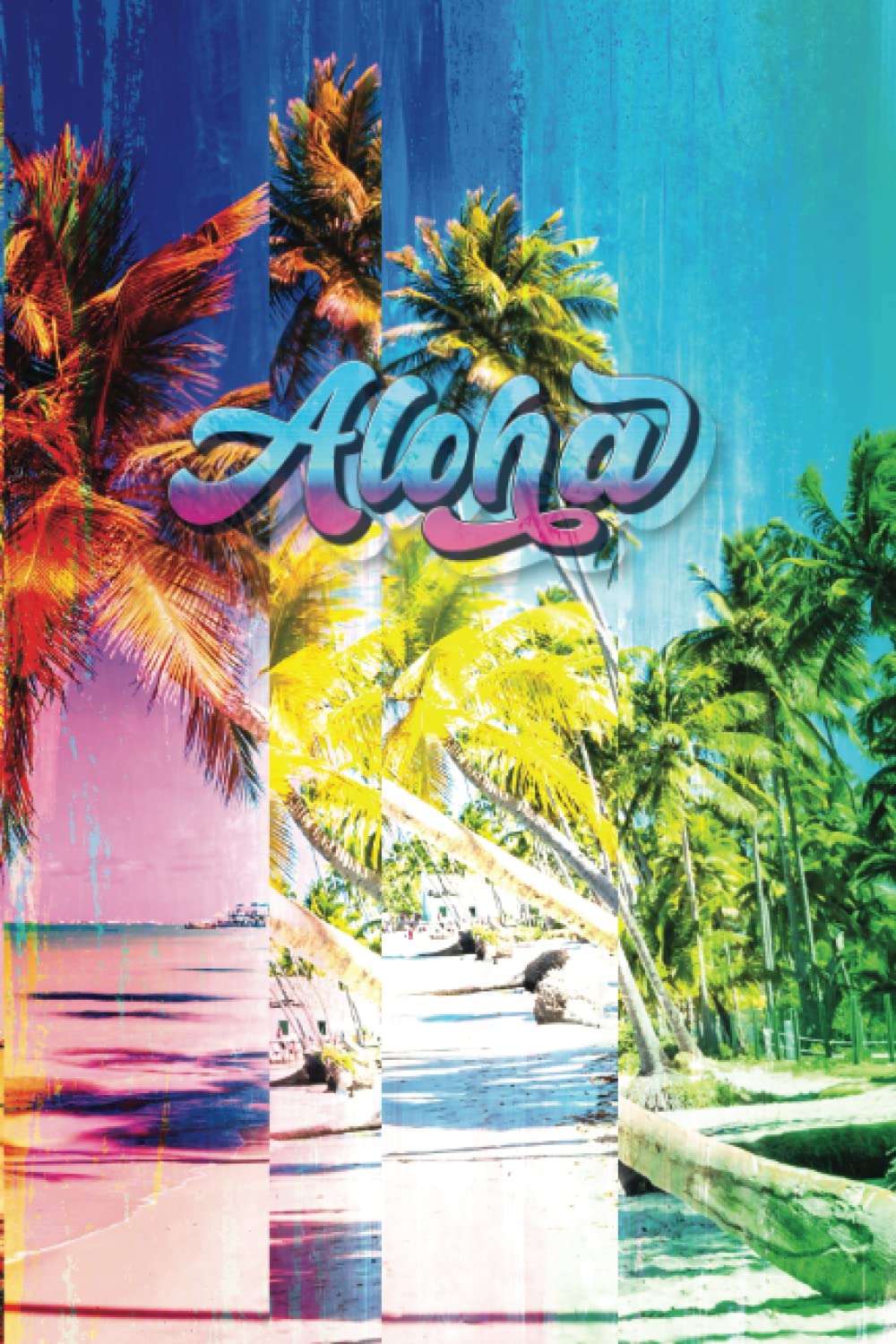 

Lined Notebook With The Word Aloha: Lined Notebook With An Exotic Beach With Palm Trees With The Inscription Aloha (Independently published)