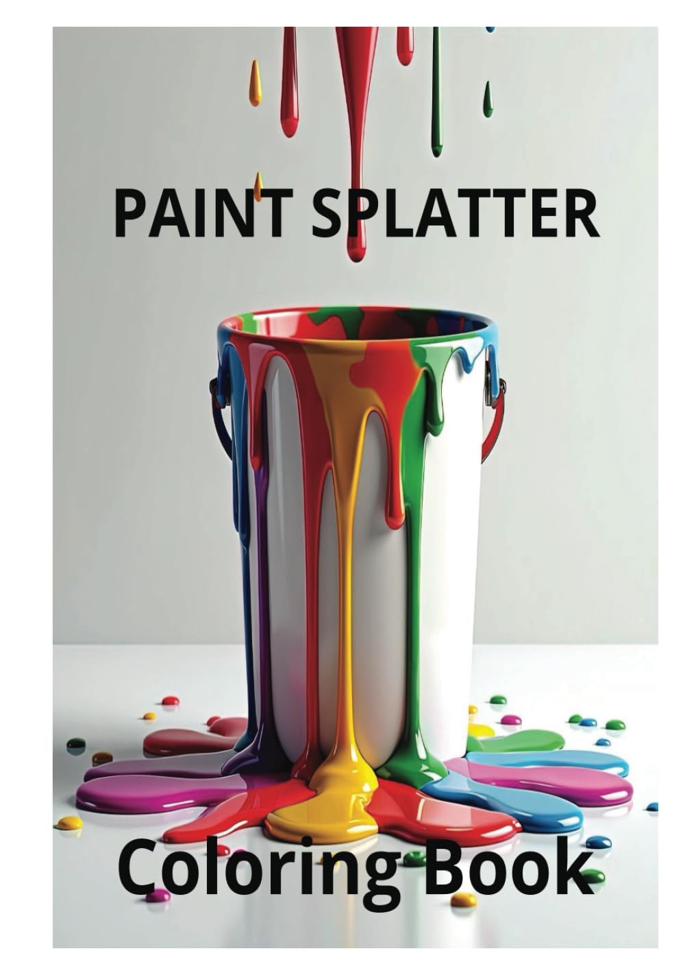 

PAINT SPLATTER COLORING BOOK (Independently published)