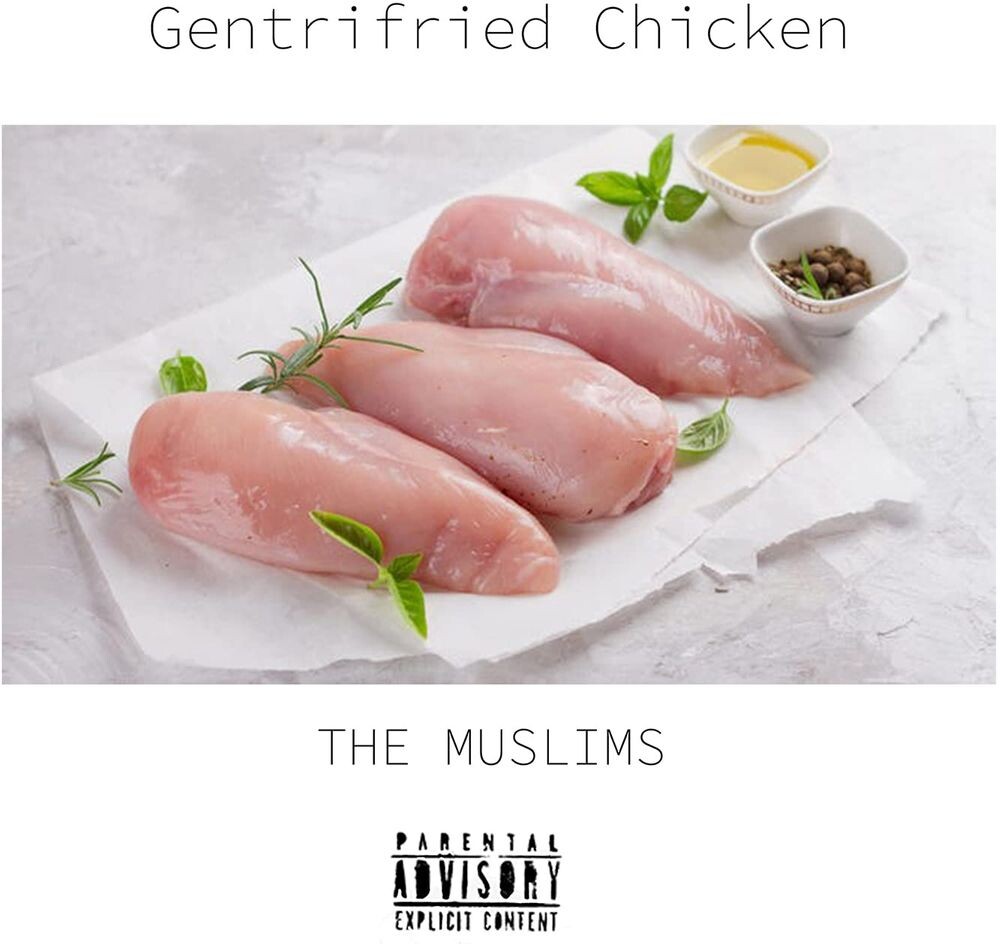 

Виниловая пластинка LP Gentrifried Chicken [Explicit] - The Muslims