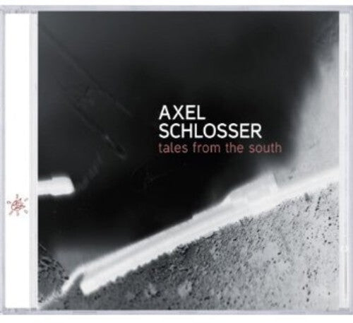 

CD диск Schlosser, Axel: Tales from the South