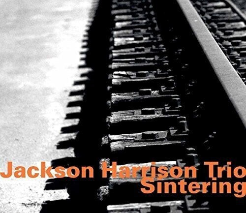 

CD диск Harrison, Jackson / Jackson Harrison Trio: Jackson Harrison Tio: Sintering