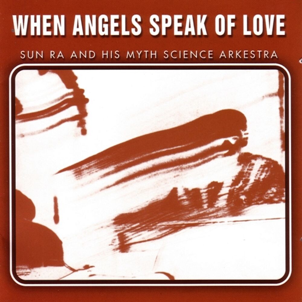 

Диск CD When Angels Speak Of Love - Sun Ra